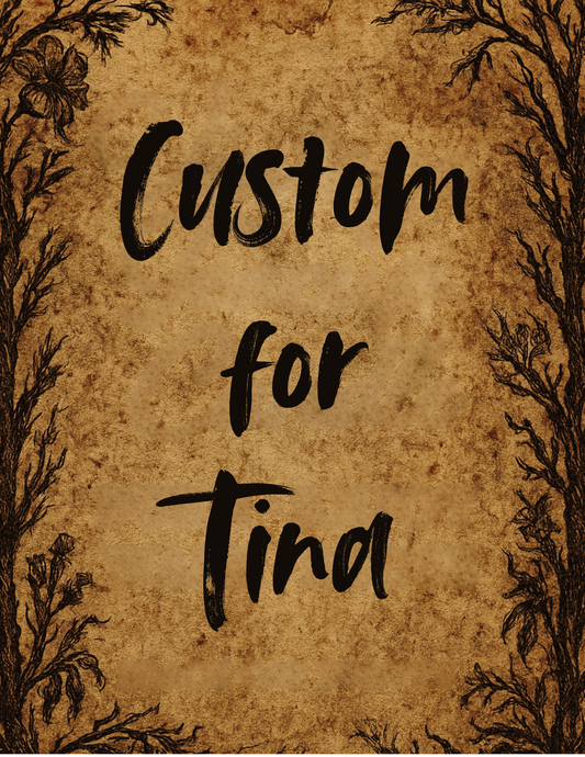 Custom for Tina